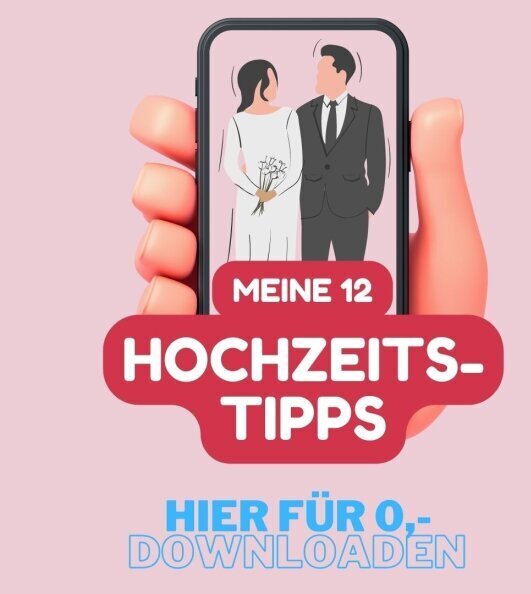 Fuer 0,- Meine 12 Hochzeits-Tipps aus 8 Jahren Erfahrung als Dienstleister auf Hochzeiten.